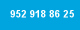 952 918 86 25 952 918 86 25